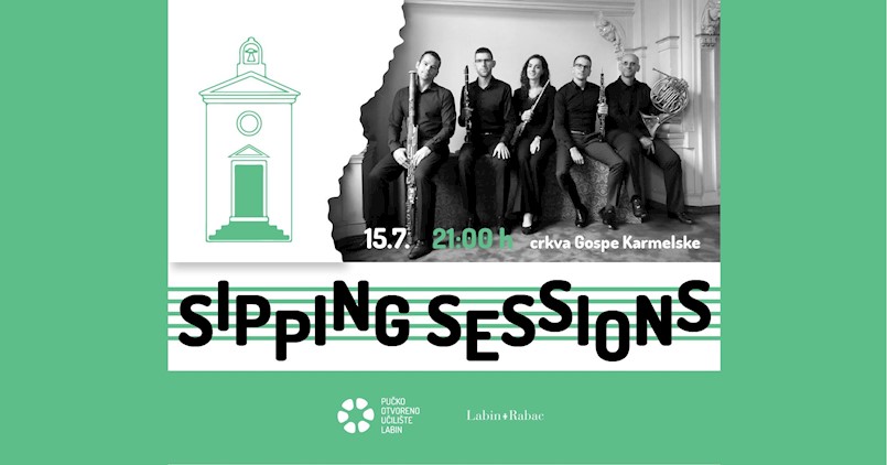 SIPPING SESSIONS koncert klasične glazbe uz Riječki puhački kvintet 15.7.2023. ispred Galerije Alvona