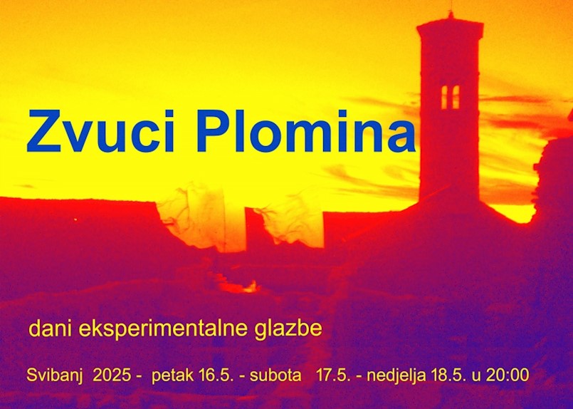 Dani eksperimentalne glazbe ''Zvuci Plomina'' - zvučni krajolik koji se više nikada neće ponoviti!