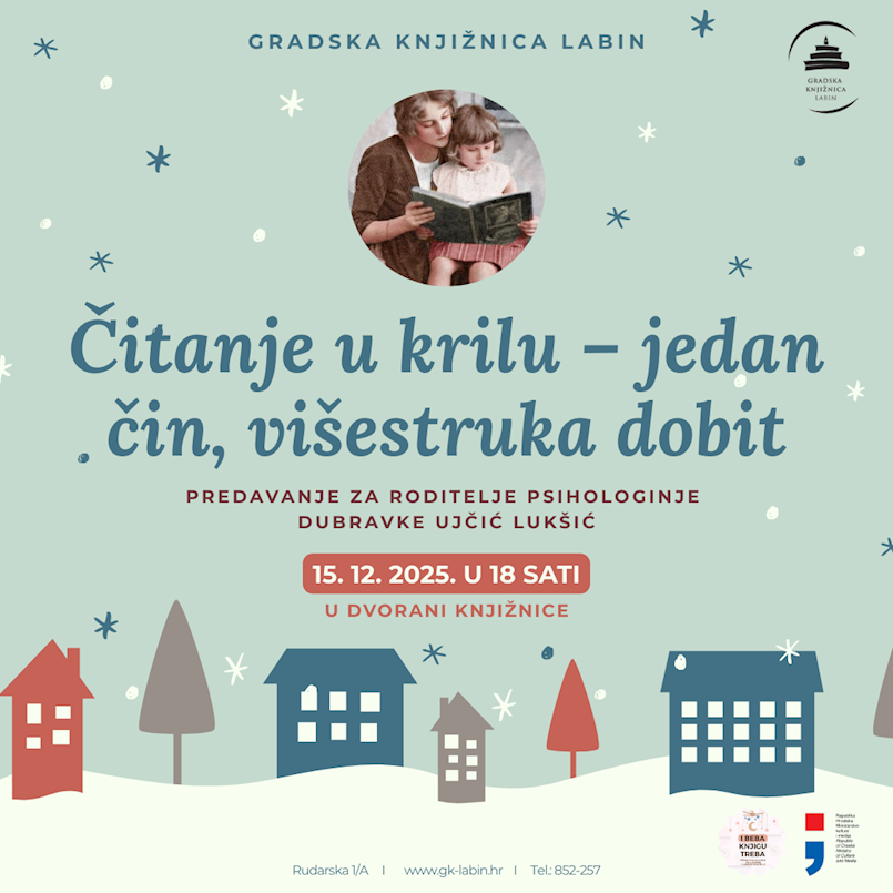 [NAJAVA] Predavanje psihologinje Dubravke Ujčić Lukšić  „ČITANJE U KRILU – jedan čin, višestruka dobit“  u Gradskoj knjižnici Labin