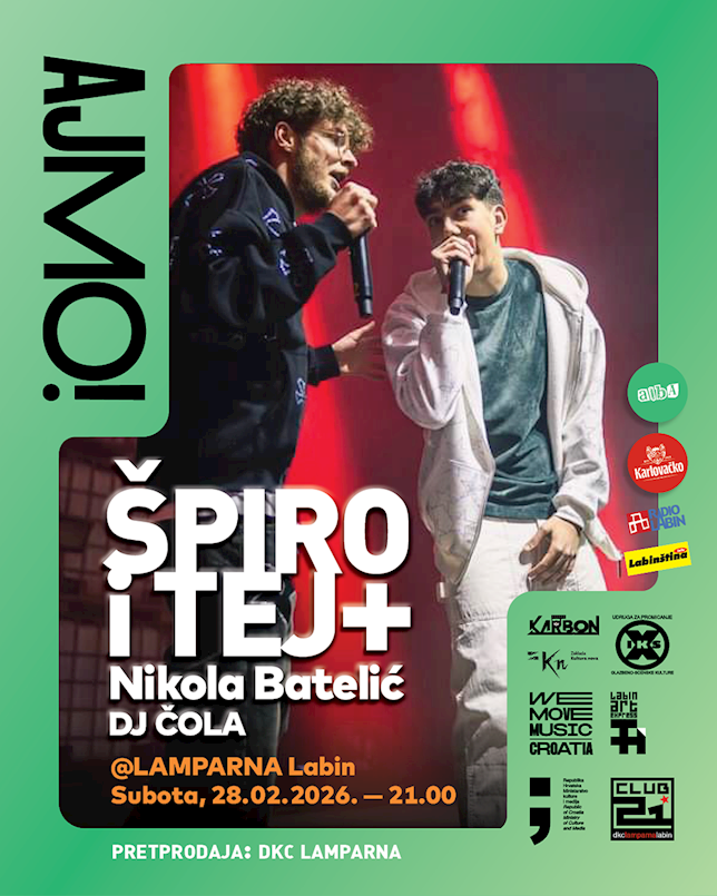  [NAJAVA] Završnica “Ajmo” ciklusa u Labinu: Trap spektakl uz Špiru i Teja, Nikolu Batelića i DJ Čolu - 28. 2. 2026. @ Lamparna Labin