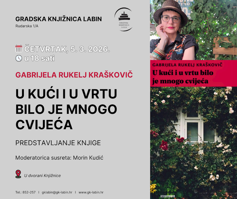 [NAJAVA] Predstavljanje knjige U kući i u vrtu bilo je mnogo cvijeća Gabrijele Rukelj Kraškovič u Gradskoj knjižnici Labin