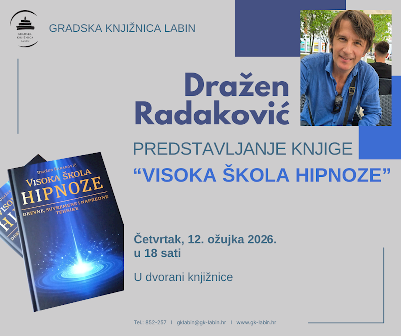 Predavanje hipnoterapeuta Dražena Radakovića i promocija knjige "Visoka škola hipnoze" u Gradskoj knjižnici Labin