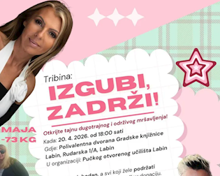 BESPLATNA TRIBINA ”IZGUBI, ZADRŽI !” U ORGANIZACIJI PUČKOG OTVORENOG UČILIŠTA LABIN