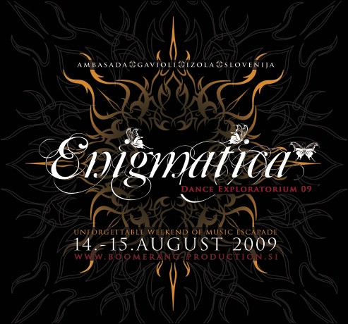 BOOMERANG PRODUCTION pres. ENIGMATICA @ Ambasada Gavioli, 14.08 & 15.08.2009.