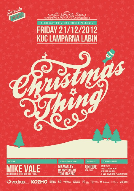 Seriously TW!STED proudly presents: CHRISTMAS THING w/ MIKE VALE @ KUC Lamparna, Labin 21.12.2012.