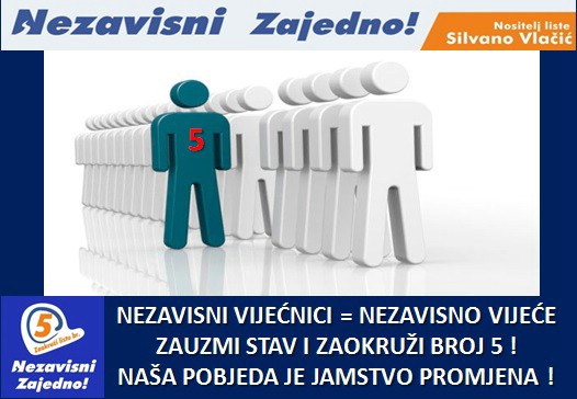 Tri razloga zbog kojih nezavisna lista, nositelja Silvana Vlačića,  zaslužuje vaš glas!